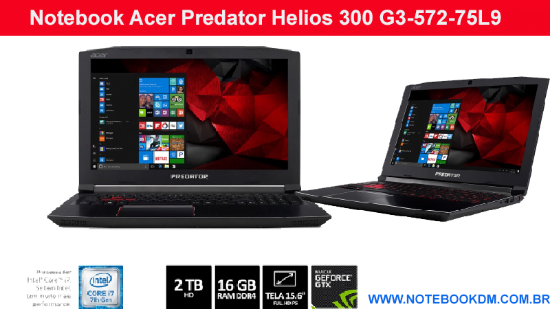 Notebook Acer Predator Helios 300 G3-572-75L9 3 Notebook Acer Predator Helios 300 G3-572-75L9 é perfeito para Rodar os Melhores Games