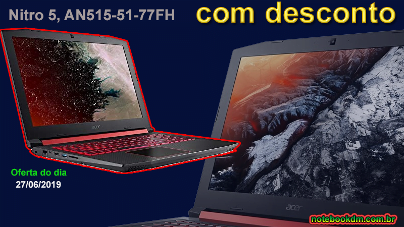 Nitro 5 77FH em Promoção