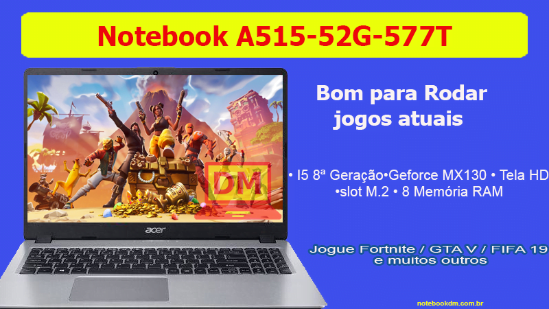 Notebook Acer A515-52G-577T é bom para jogos e tem ótimo custo benefício em dias de promoções instalação de um SSD M.2 ou mais Memória RAM R$ 2.519,99