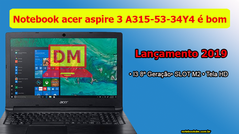 Notebook acer aspire 3 A315-53-34Y4 é bom 1 Notebook acer aspire 3 A315-53-34Y4 é bom para estudar e para realizar pequenas tarefas diárias.