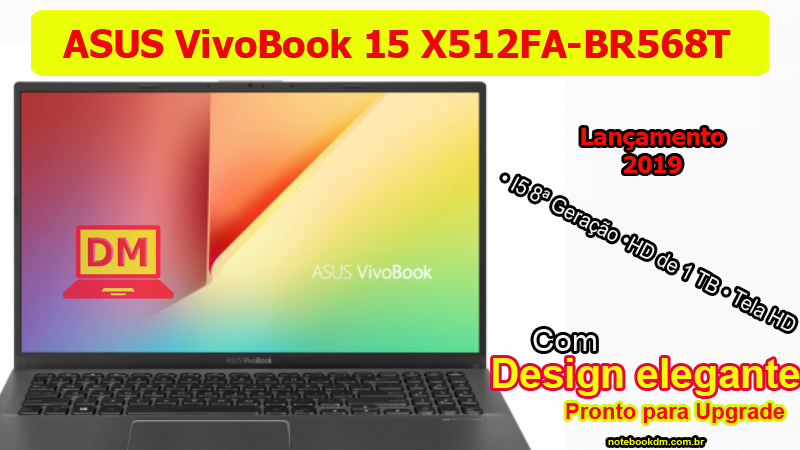 Notebook ASUS VivoBook 15 X512FA-BR568T 2019 Cinza Escuro 1 Notebook ASUS VivoBook 15 X512FA-BR568T 2019 Cinza Escuro recheado de tecnologias
