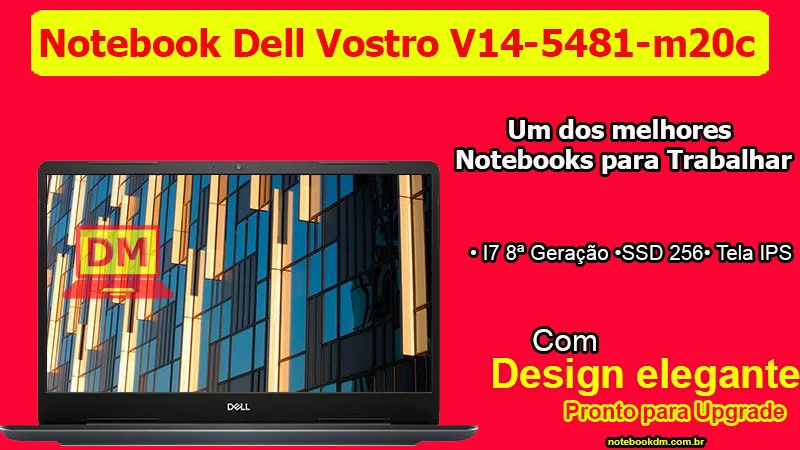 Notebook Dell Vostro V14-5481-m20c: Um modelo desenvolvido para trabalhos profissionais.