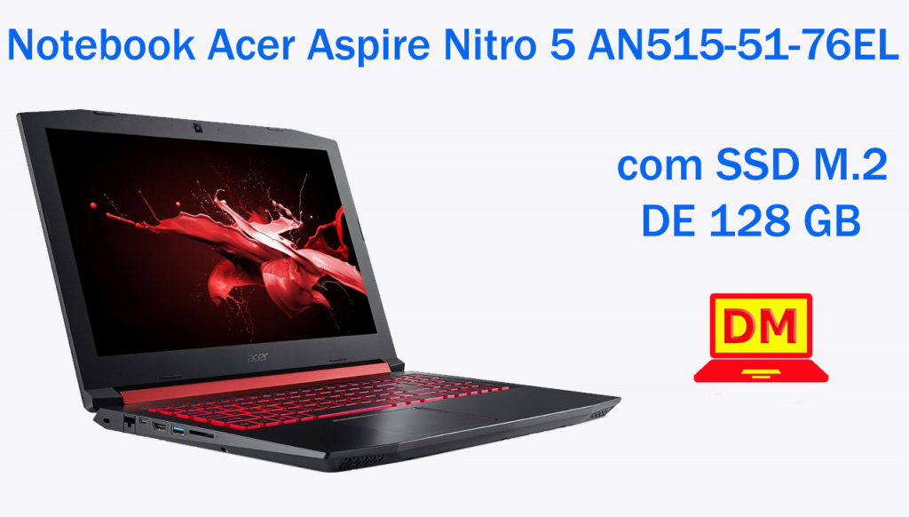 Notebook Acer Nitro 5 AN515-51-76EL 2019 com SSD M.2
