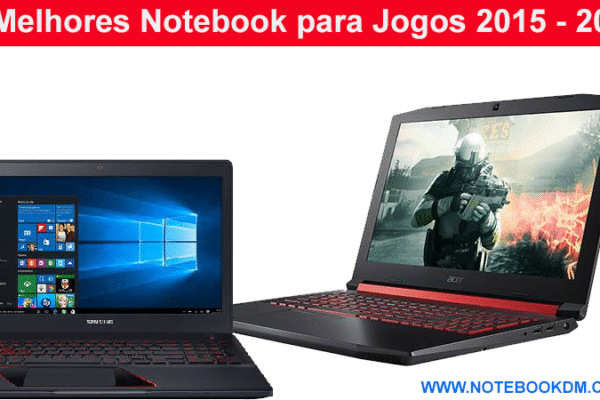 10 Melhores Notebook para Jogos 2015 pensando em custo benefício ano de 2018