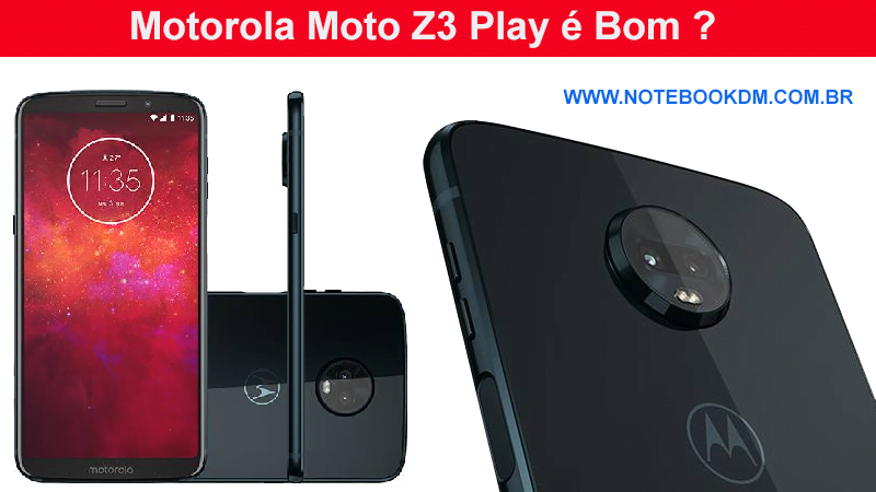 Motorola Moto Z3 Play é Bom ?