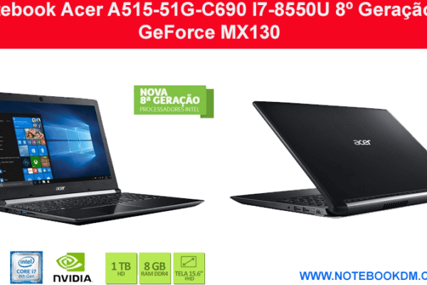 Notebook Acer A515-51G-C690 I7-8550U 8º Geração e GeForce MX130
