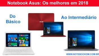 Notebook Asus para comprar em 2018 ?