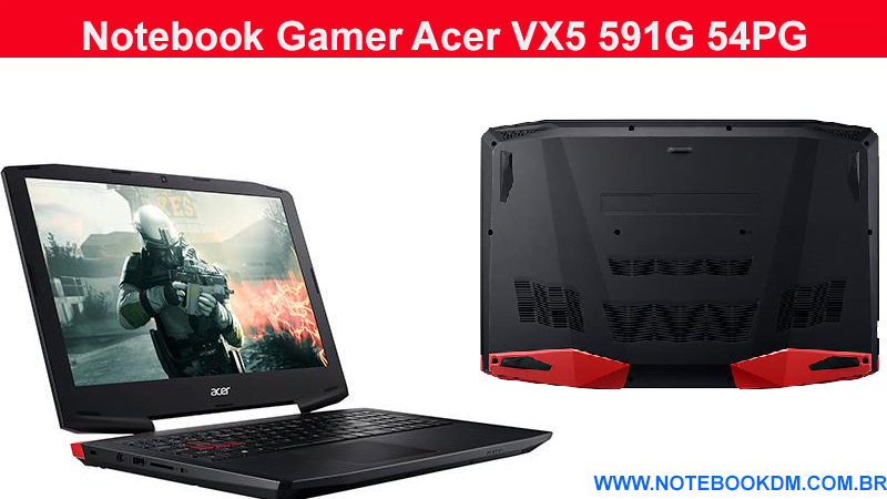 Notebook Gamer Acer VX5 591G 54PG é uma excelente máquina