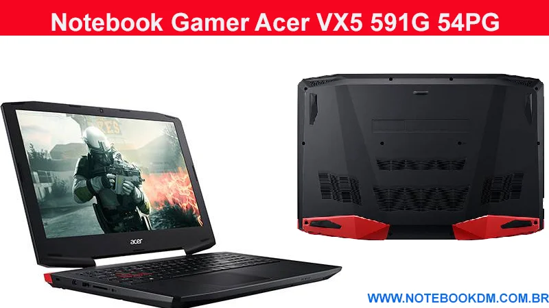 Notebook Gamer Acer VX5 591G 54PG é uma excelente máquina