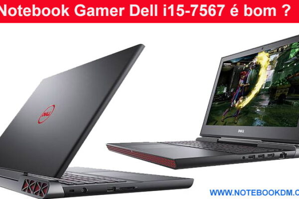 Notebook Gamer Dell i15-7567 é bom Para Jogos Pesados 2018?