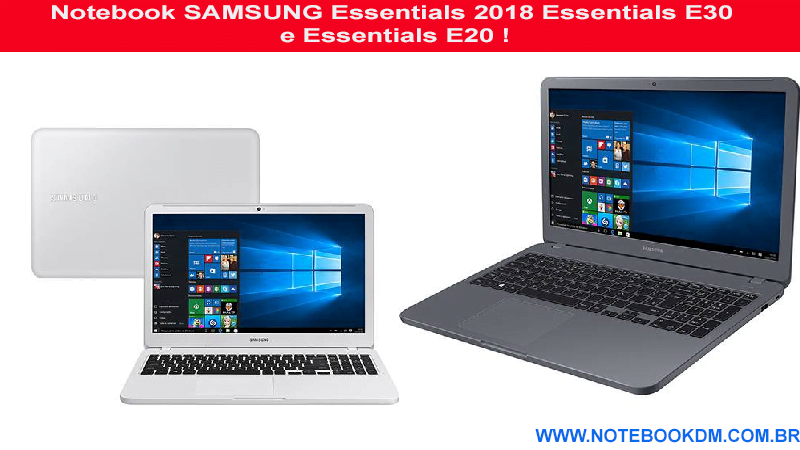 Notebook SAMSUNG Essentials 2018 Essentials E30 e Essentials E20 !