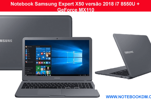 Notebook Samsung Expert X50 versão 2018 i7 8550U + GeForce MX110