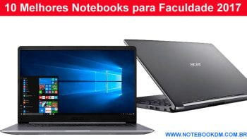 10 Melhores Notebooks para Faculdade 2017 para comprar ? ano de 2018