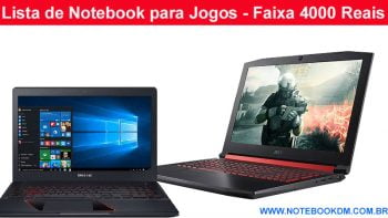 Lista de Notebook para Jogos - Faixa 4000 Reais ?