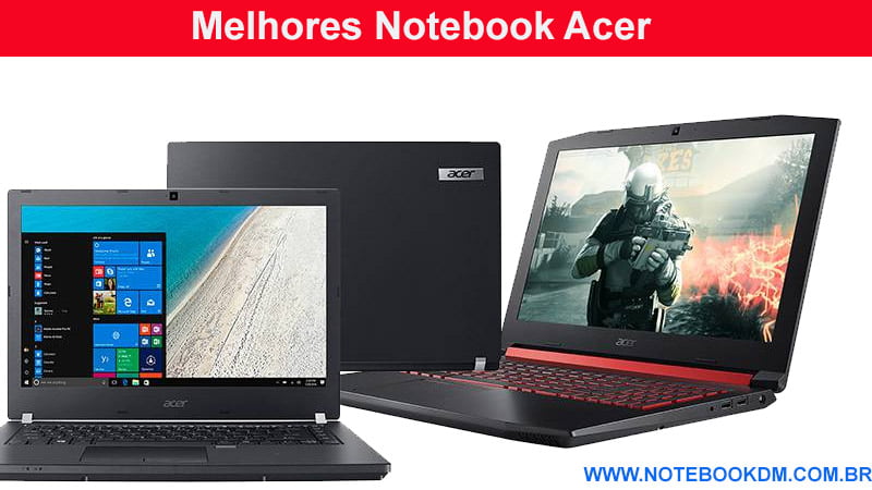 Melhores Notebook Acer disponíveis para comprar em 2018