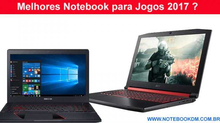 Melhores Notebook para Jogos 2017 ? Veja uma Pequena lista de Modelos de Notebooks Gamers para comprar em 2018 Julho de 2018 lista