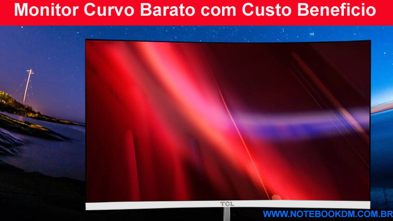 Monitor Curvo Barato com Custo Beneficio 2018 ?