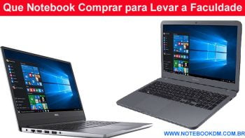 Que Notebook Comprar para Levar a Faculdade no ano de 2018