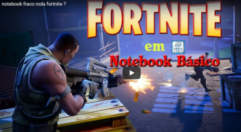 FORTNITE RODA EM NOTEBOOK BÁSICO ? Testamos Jogo incrível em Notebook Básico