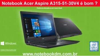 Notebook Acer Aspire A315-51-30V4 é bom ? Um modelo ótimo para estudantes e para utilizar em escritórios ! Este é um Grande lançamento da Acer. O Notebook tem ótimos Hardwares e ainda tem possibilidade para fazer upgrade para deixa-lo melhor