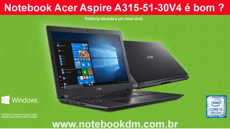Notebook Acer Aspire A315-51-30V4 é bom ? Um modelo ótimo para estudantes e para utilizar em escritórios ! Este é um Grande lançamento da Acer. O Notebook tem ótimos Hardwares e ainda tem possibilidade para fazer upgrade para deixa-lo melhor