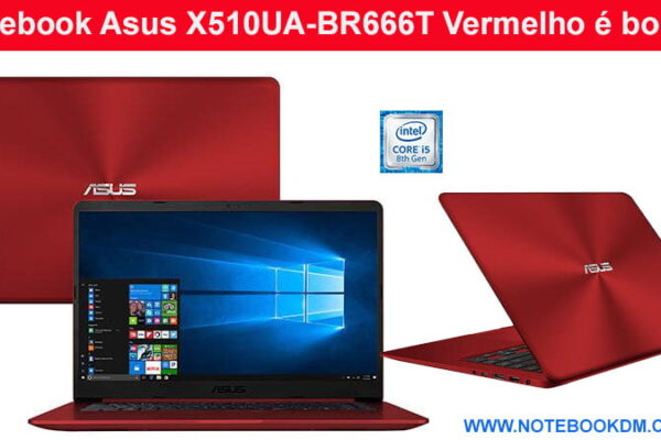 Notebook Asus X510UA-BR666T Vermelho é bom Modelo é perfeito para estudantes da faculdade ótima Configuração design Leve compacto bateria de boa autonomia
