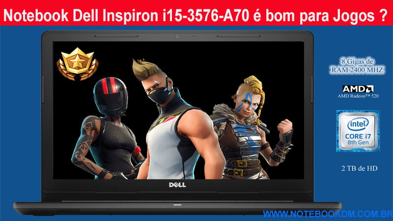 Notebook Dell Inspiron i15-3576-A70 é bom para Jogos ? Excelente Notebook para trabalhar levar a faculdade armazenar Processador é um I7 da oitava Geração