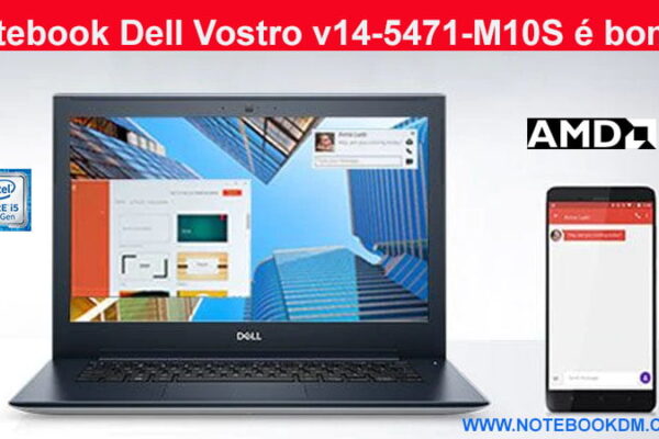 Notebook Dell Vostro v14-5471-M10S é bom ? compacto leve com ótima configuração super indicado para Profissionais designer elegante e muito sofisticado