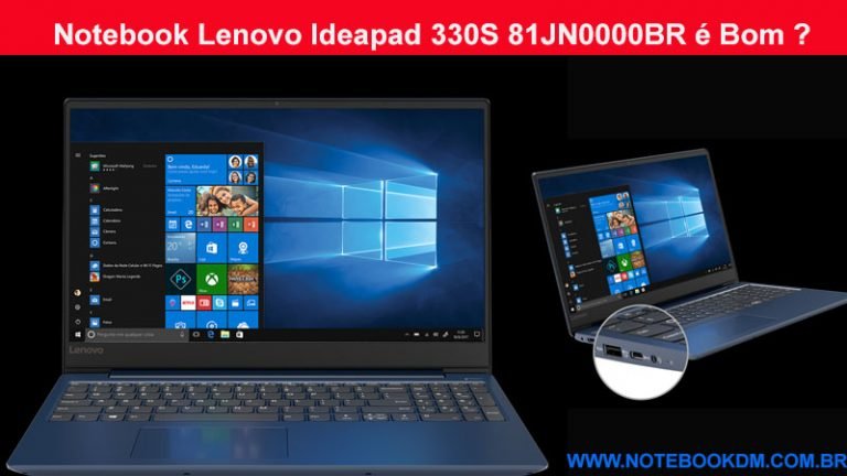 Notebook Lenovo Ideapad 330S 81JN0000BR é Bom ? configuração ótima melhor com Upgrade Modelo é perfeito para estudantes da faculdade Profissionais