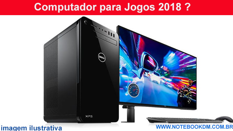 Computador para Jogos 2018 ? Conheça o Computador Dell XPS-8930-A4GMM, que tem ótima configuração e um preço bom