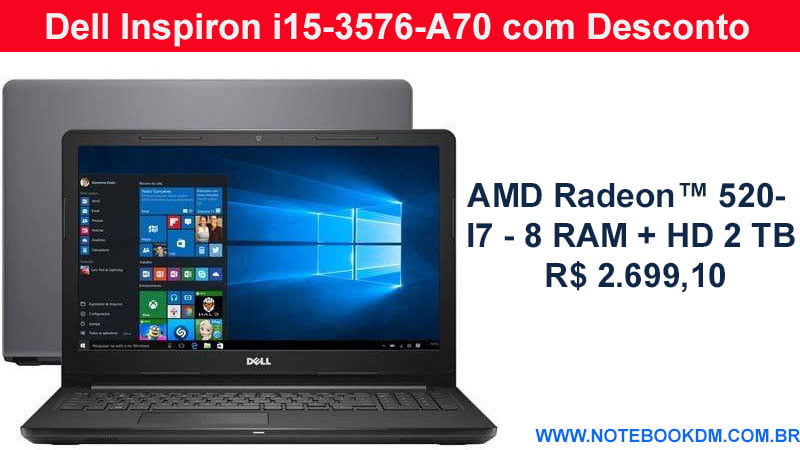 Dell Inspiron i15-3576-A70 com Desconto - I7 - 8 RAM + HD 2 TB ! Notebook está custando R$ 2.699,10 ótima configuração para trabalhar executar tarefas