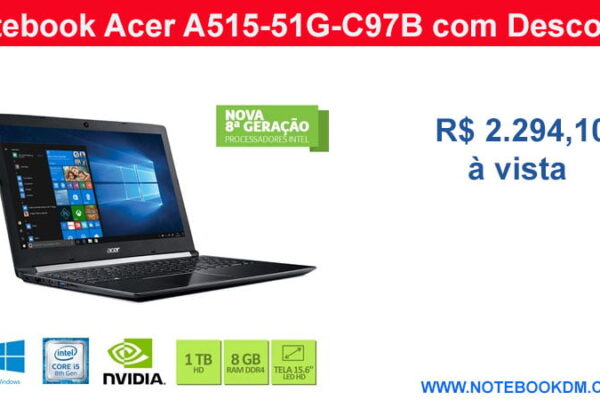 Notebook Acer A515-51G-C97B com Desconto por tempo Limitado - R$ 2.294,10 à vista trabalhar com aplicativos gráficos rodar Games atuais com boa Jogabilidade