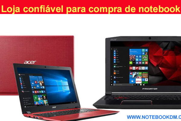 Loja confiável para compra de notebook novos na internet Confira onde deve encontrar os melhores modelos de Notebook realizar um compra online