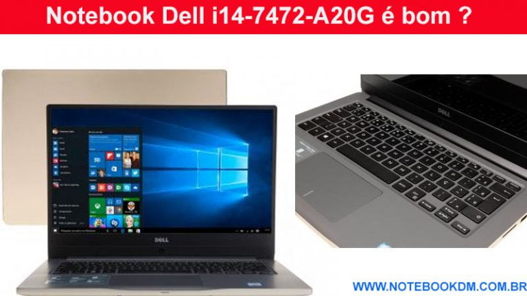 Notebook Dell i14-7472-A20G é bom configuração excelente Notebook é ideal para trabalhar, para levar a faculdade e até para rodar Games atuais