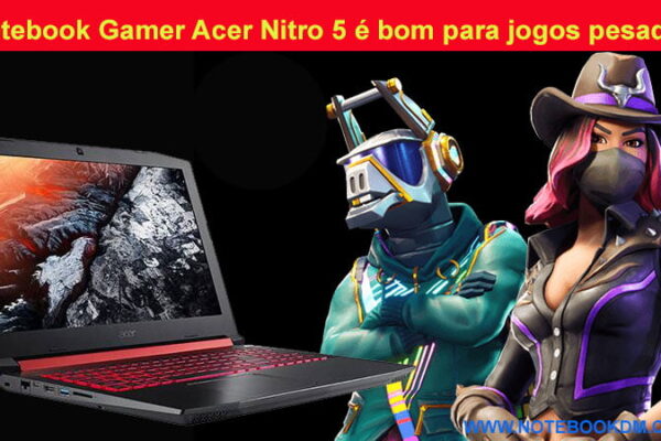 Notebook Gamer Acer Nitro 5 é bom para jogos pesados excelente custo benefício em 2018 Modelo mencionado versão A515-51-50U2 Jogos nos Gráficos Altos