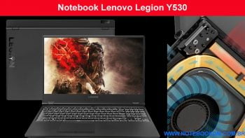 Notebook Lenovo Legion Y530  tem uma excelente configuração para rodar jogos com gráficos Perfeitos Notebook Grandes lançamentos do Mundo dos Games