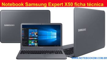 Notebook Samsung Expert X50 ficha técnica completa Modelo ótima para trabalhar e até rodar Games com boa Jogabilidade.O Notebook Samsung Expert X50 2018