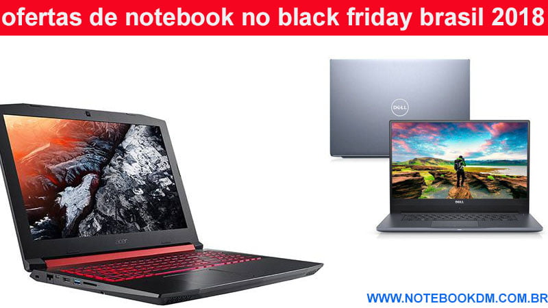 ofertas de notebook no black friday brasil 2015 - 2018 Aqui deixaremos algumas opções de Notebooks que podem estar com bom preço na Black Friday 2018