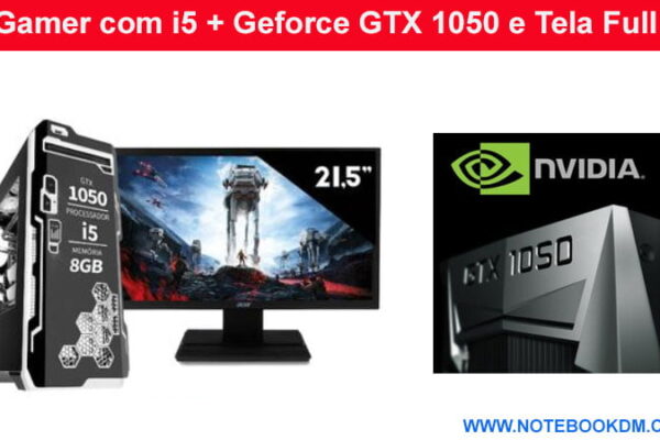 Pc Gamer com i5 + Geforce GTX 1050 e Tela Full HD com Excelente custo benefício em 2018 computador Gamer Melhores Jogos da atualidade ótimos Hardwares