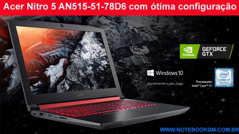 Acer Nitro 5 AN515-51-78D6 com ótima configuração para rodar seus Jogos em ótima qualidade Gráfica. um Novo Notebook Acer Nitro 5 75KZ ótimos Hardwares