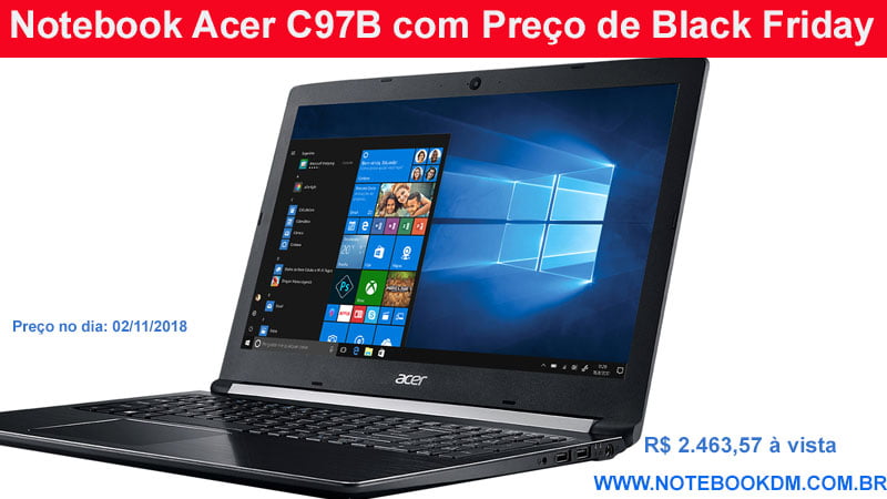 Notebook Acer C97B com Preço de Black Friday bom notebook grande Oferta Notebook Acer Aspire 5 A515-51G-C97B trabalha estudar rodar Games da atualidade