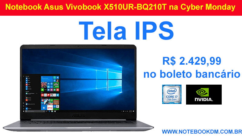 Notebook Asus Vivobook X510UR-BQ210T na Cyber Monday com Desconto por tempo Limitado então vale a pena aproveitar está promoção R$ 2.429,99 no boleto