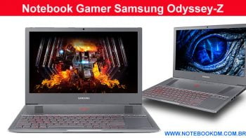 Notebook Gamer Samsung Odyssey-Z : Um modelo recheados de Hardwares de alta qualidade, que oferece super velocidade e muito desempenho gráfico