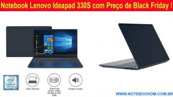 Notebook Lenovo Ideapad 330S com Preço de Black Friday ! Um ótimo Notebook para você trabalhar com várias tarefas Faculdade escritórios leva-lo em viagens