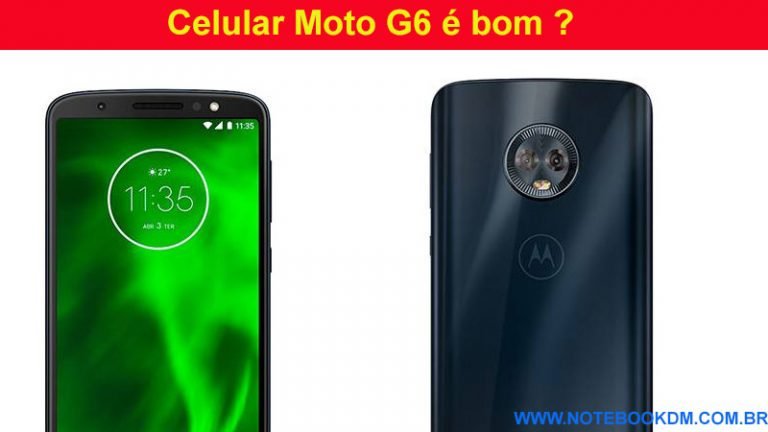 Celular Moto G6 é bom um excelente ótimo custo benefício vale a pena comprar no ano de 2018 rode alguns jogos, que tire fotos lindas tela de 5.7 Polegadas