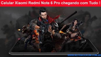 Celular Xiaomi Redmi Note 6 Pro chegando com Tudo ! configuração custo benefício processador + 4 Gigas de Memória RAM, bom desempenho gráfico R$799.96