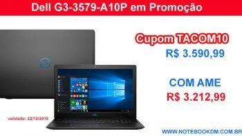 Dell Gaming G3-3579-A10P por 3.212,99 se pagar com Ame Digital Cupom: TACOM10 Jogos em Gráficos bem Altos ótima configuração e melhor se fizer Upgrade