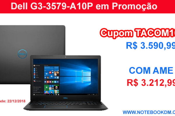 Dell Gaming G3-3579-A10P por 3.212,99 se pagar com Ame Digital Cupom: TACOM10 Jogos em Gráficos bem Altos ótima configuração e melhor se fizer Upgrade