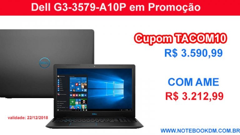 Dell Gaming G3-3579-A10P por 3.212,99 se pagar com Ame Digital Cupom: TACOM10 Jogos em Gráficos bem Altos ótima configuração e melhor se fizer Upgrade