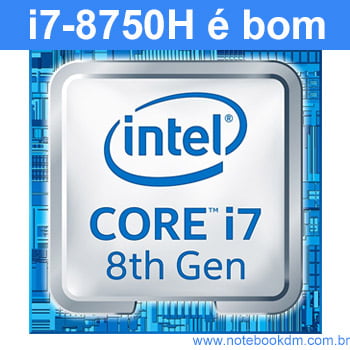 i7-8750H é bom ? Notebook com Intel Core i7-8750H alta velocidade e boa performance Processador I7-8750H trabalhos complexos bom gerenciamento de energia